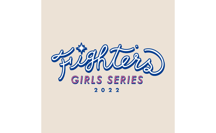 推しがいる生活は毎日がフェスティバル《FIGHTERS GIRLS SERIES 2022》6/17(金)～7/3(日)開催！