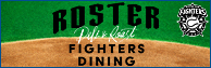 FIGHTERS DINING ROSTER ～DELI&ROAST～